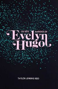 Os sete maridos de Evelyn Hugo