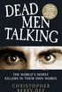 Talking with Serial Killers: Dead Men Talking: Death Rows worst killers  in their own words (English Edition)