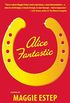 Alice Fantastic: A Novel (English Edition)