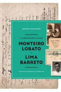 A correspondncia entre Monteiro Lobato e Lima Barreto