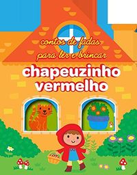 Chapeuzinho Vermelho. Fairy Tale