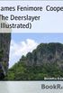 The Deerslayer (Illustrated)