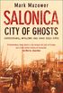 Salonica, City of Ghosts: Christians, Muslims and Jews (Text Only) (English Edition)