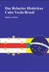 Das Relaes Histricas Cabo Verde/Brasil