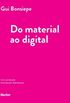 Do Material ao Digital