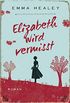 Elizabeth wird vermisst: Roman (German Edition)