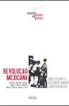 Revoluo Mexicana: Antecedentes, Desenvolvimento, Consequncias