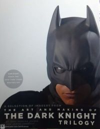 THE ART AND MAKING OF THE DARK KNIGHT TRILOGY