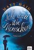 Ich und die Menschen: Roman (German Edition)
