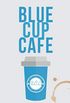 Blue Cup Cafe
