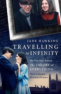 Travelling to Infinity: My Life with Stephen: The True Story Behind the Theory of Everything (English Edition)