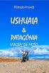 Ushuaia e Patagnia