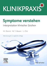 Symptome verstehen - Interpretation klinischer Zeichen (German Edition)