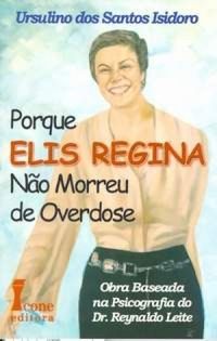 Porque Elis Regina No morreu de Overdose