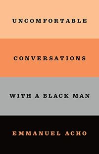 Uncomfortable Conversations with a Black Man (English Edition)