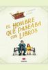 El hombre que paseaba con libros (Spanish Edition)