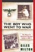 The Boy Who Went to War: The Story of a Reluctant German Soldier in WWII (English Edition)