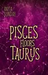 Pisces Floors Taurus