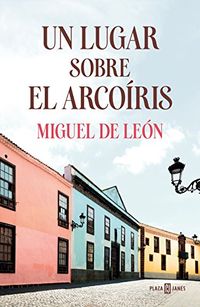 Un lugar sobre el arcoíris (Spanish Edition)