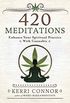 420 Meditations: Enhance Your Spiritual Practice With Cannabis (English Edition)