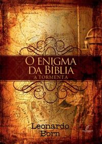 O Enigma da Bblia - Vol. I