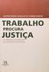 Trabalho Procura Justica Os Tribunais De Trabalho Na Sociedade PortuguesaDistinguido Com O Premio A