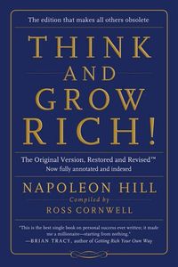 Think and Grow Rich!: The Original Version, Restored and Revised (TM)