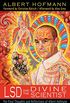 LSD and the Divine Scientist: The Final Thoughts and Reflections of Albert Hofmann (English Edition)