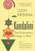 Kundalini: The Evolutionary Energy in Man (English Edition)