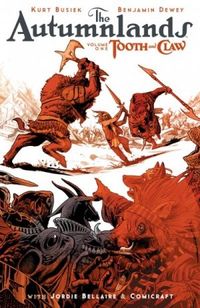 The Autumnlands Volume 1: Tooth and Claw