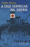 A Cruz Vermelha na Sibria