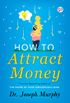 How to Attract Money (English Edition)