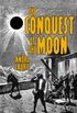 The Conquest of the Moon (Annotated)