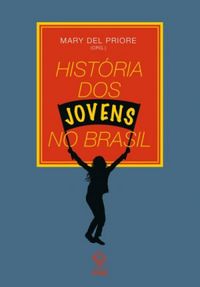 Histria dos jovens no Brasil