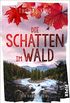 Die Schatten im Wald (DreadfulWater ermittelt 2): Ein Kanada-Krimi (German Edition)