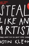 Steal Like an Artist: 10 Things Nobody Told You About Being Creative (English Edition)