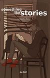 Something Like Stories: Volume Two