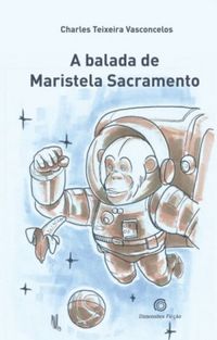 A balada de Maristela Sacramento
