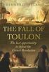 The Fall of Toulon: The Royal Navy and the Royalist Last Stand Against the French Revolution (Cassell Military Paperbacks) (English Edition)