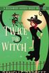 Twice the Witch: A Beechwood Harbor Magic Mystery