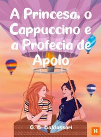 A Princesa, o Cappuccino e a Profecia de Apolo