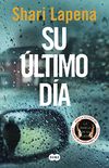 Su ltimo da (Spanish Edition)