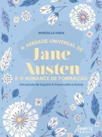 A Verdade Universal de Jane Austen e o Romance de Formao