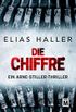 Die Chiffre (Ein Arne-Stiller-Thriller) (German Edition)