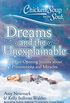 Chicken Soup for the Soul: Dreams and the Unexplainable: 101 Eye-Opening Stories about Premonitions and Miracles (English Edition)