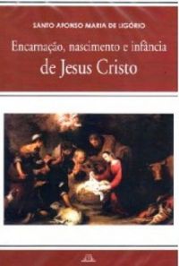 Encarnação, Nascimento e Infância de Jesus Cristo PDF