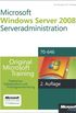 Microsoft Windows Server 2008 Serveradministration - Original Microsoft Training fr Examen 70-646, 2. Auflage, berarbeitet fr R2 (German Edition)