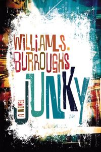 Junky: The Definitive Text of "Junk" (English Edition)