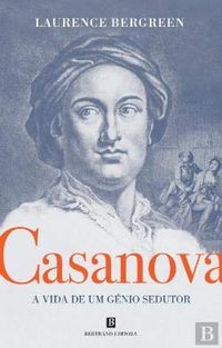 Casanova A Vida de Gnio Sedutor