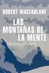 Las montaas de la mente: Historia de una fascinacin (Spanish Edition)